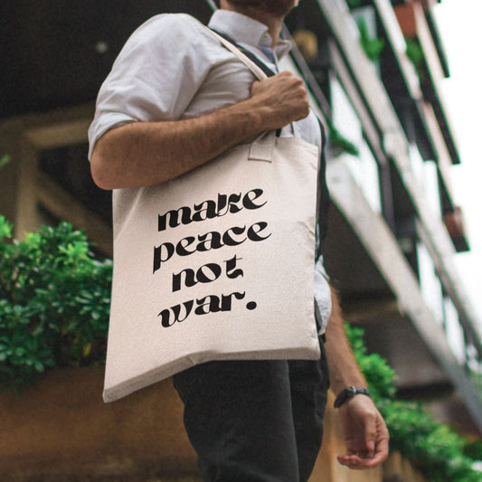 Make Peace Not War | Tote Bag by The Happy Givers