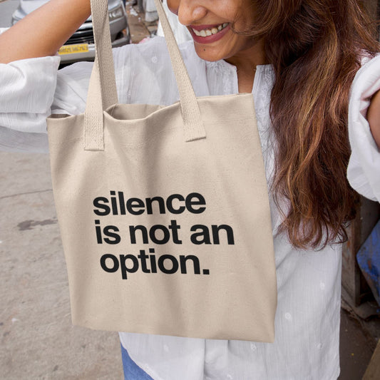 Silence Is Not An Option | Tote Bag by The Happy Givers