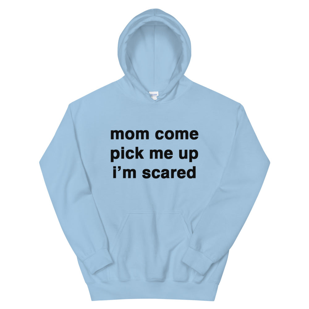 "Mom Come Pick me Up" Hoodie by White Market