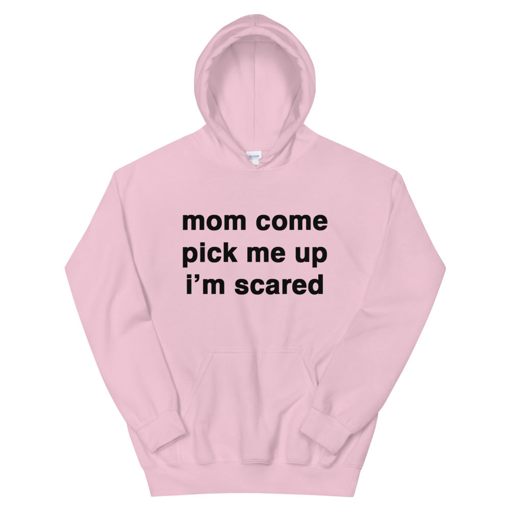 "Mom Come Pick me Up" Hoodie by White Market