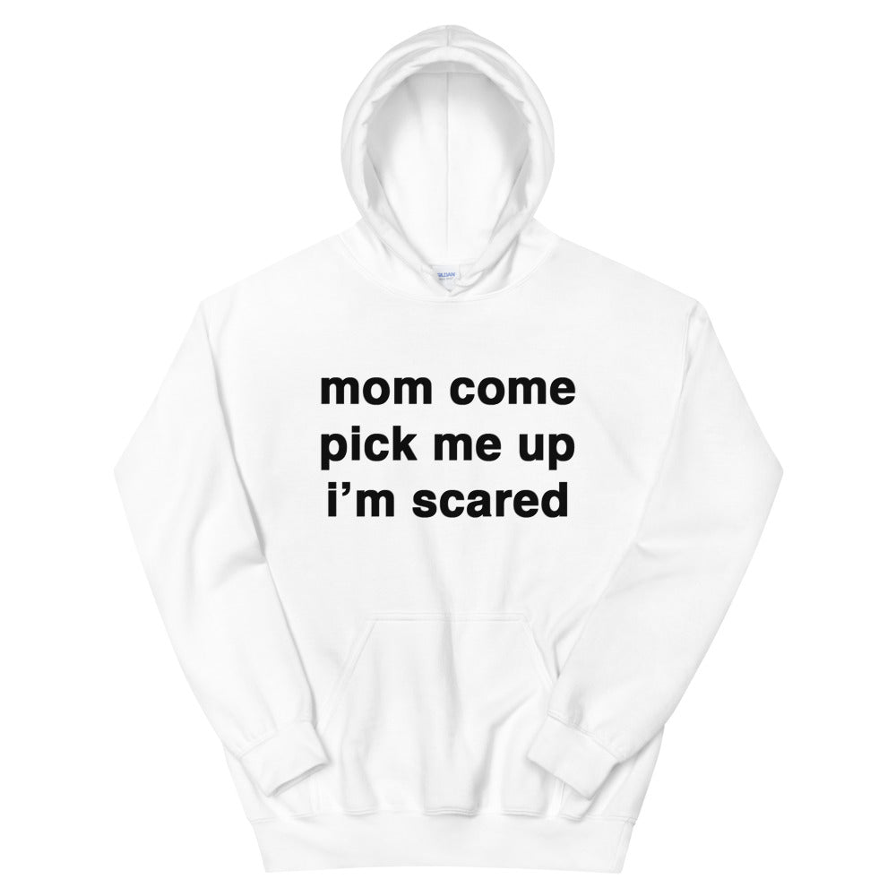 "Mom Come Pick me Up" Hoodie by White Market